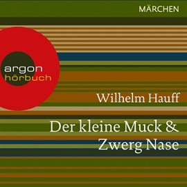 Hörbuch Der kleine Muck / Zwerg Nase  - Autor Wilhelm Hauff   - gelesen von Thomas Vogt