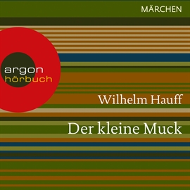 Hörbuch Der kleine Muck  - Autor Wilhelm Hauff   - gelesen von Thomas Vogt