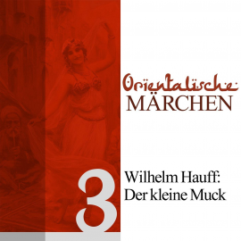 Hörbuch Der kleine Muck  - Autor Wilhelm Hauff   - gelesen von Jürgen Fritsche