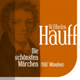 Die schönsten Märchen von Wilhelm Hauff