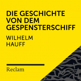 Hörbuch Hauff: Die Geschichte von dem Gespensterschiff  - Autor Wilhelm Hauff   - gelesen von Winfried Frey