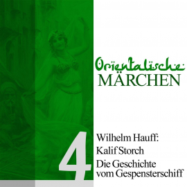 Hörbuch Kalif Storch, Die Geschichte vom Gespensterschiff  - Autor Wilhelm Hauff   - gelesen von Jürgen Fritsche