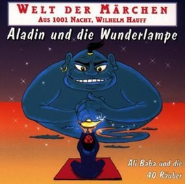 Hörbuch Welt der Märchen - Aladin Und Die Wunderlampe  - Autor Wilhelm Hauff   - gelesen von Diverse