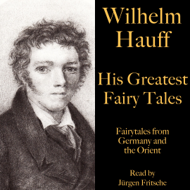 Hörbuch Wilhelm Hauff: His Greatest Fairy Tales  - Autor Wilhelm Hauff   - gelesen von Jürgen Fritsche