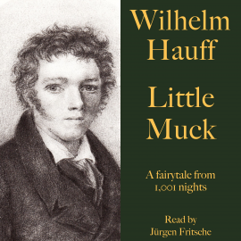 Hörbuch Wilhelm Hauff: Little Muck  - Autor Wilhelm Hauff   - gelesen von Jürgen Fritsche