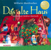 Hörbuch Das alte Haus  - Autor Wilhelm Matthießen   - gelesen von Heidrun Warmuth