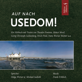 Hörbuch Auf nach Usedom!  - Autor Wilhelm Meinhold   - gelesen von Schauspielergruppe