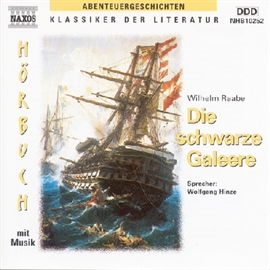 Hörbuch Die Schwarze Galeere  - Autor Wilhelm Raabe   - gelesen von Wolfgang Hinze