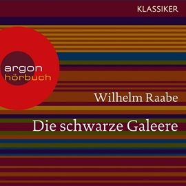 Hörbuch Die schwarze Galeere  - Autor Wilhelm Raabe   - gelesen von Gunter Schoß