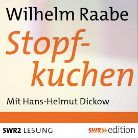 Hörbuch Stopfkuchen  - Autor Wilhelm Raabe   - gelesen von Hans-Helmut Dickow