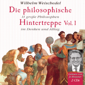 Hörbuch Die philosophische Hintertreppe - Vol. 1  - Autor Wilhelm Weischedel   - gelesen von Jo Brauner