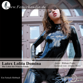 Hörbuch Latex Lolita Domina  - Autor Wiliam Prides   - gelesen von Ariane Weiss