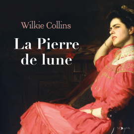 Hörbuch La Pierre de lune  - Autor Wilkie Collins   - gelesen von Simon Jeannin