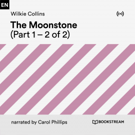 Hörbuch The Moonstone (Part 1)  - Autor Wilkie Collins   - gelesen von Carol Phillips