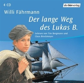 Hörbuch Der lange Weg des Lukas B.  - Autor Willi Fährmann   - gelesen von Schauspielergruppe