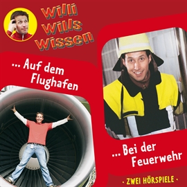 Hörbuch Auf dem Flughafen / Bei der Feuerwehr (Willi wills wissen 11)  - Autor Jessica Sabasch   - gelesen von Willi Weitzel