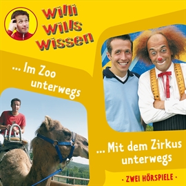 Hörbuch Im Zoo unterwegs / Mit dem Zirkus unterwegs (Willi wills wissen 5)  - Autor Jessica Sabasch   - gelesen von Willi Weitzel