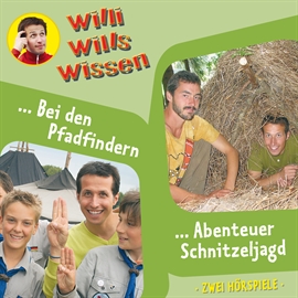 Hörbuch Bei den Pfadfindern / Abenteuer Schnitzeljagd (Willi wills wissen 9)  - Autor Jessica Sabasch   - gelesen von Willi Weitzel