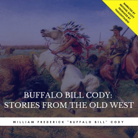 Hörbuch Buffalo Bill Cody:  Stories from the Old West  - Autor William Cody   - gelesen von Michael Scott