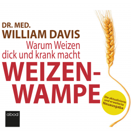 Hörbuch Weizenwampe  - Autor William Davis   - gelesen von Uwe Thoma