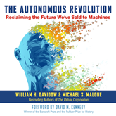 The Autonomous Revolution - Reclaiming the Future We've Sold to Machines (Unabridged)