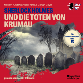 Hörbuch Sherlock Holmes und die Toten von Krumau (Die übernatürlichen Fälle, Folge 5)  - Autor William K. Stewart   - gelesen von Schauspielergruppe