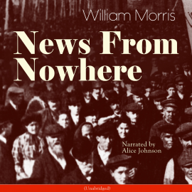 Hörbuch News from Nowhere  - Autor William Morris   - gelesen von Alice Johnson