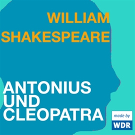 Hörbuch Antonius und Cleopatra  - Autor William Shakespeare   - gelesen von Diverse