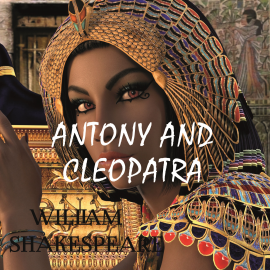 Hörbuch Antony and Cleopatra  - Autor William Shakespeare   - gelesen von Mark Bowen