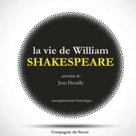 Hörbuch La vie de Shakespeare par Jean Desailly  - Autor William Shakespeare   - gelesen von Jean Desailly
