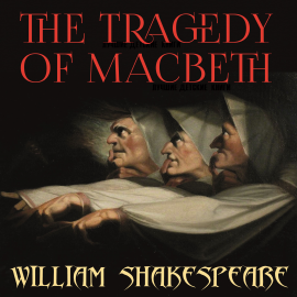 Hörbuch The Tragedy of Macbeth  - Autor William Shakespeare   - gelesen von Mark Bowen