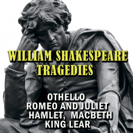 Hörbuch Tragedies: Othello; Romeo and Juliet; Hamlet; Macbeth; King Lear  - Autor William Shakespeare   - gelesen von Schauspielergruppe