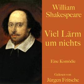 Hörbuch William Shakespeare: Viel Lärm um nichts  - Autor William Shakespeare   - gelesen von Jürgen Fritsche