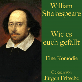 Hörbuch William Shakespeare: Wie es euch gefällt  - Autor William Shakespeare   - gelesen von Jürgen Fritsche