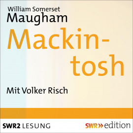 Hörbuch Mackintosh  - Autor William  Somerset Maugham   - gelesen von Volker  Risch