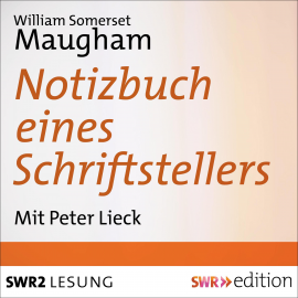 Hörbuch Notizbuch eines Schriftstellers  - Autor William  Somerset Maugham   - gelesen von Peter  Lieck