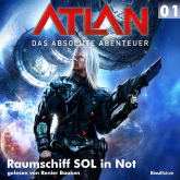 Raumschiff SOL in Not (Atlan - Das absolute Abenteuer 01)