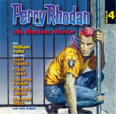 Ich, Rhodans Mörder (Perry Rhodan Hörspiel 04)