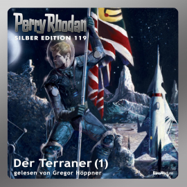 Hörbuch Der Terraner - Teil 1 (Perry Rhodan Silber Edition 119)  - Autor William Voltz   - gelesen von Gregor Höppner