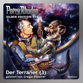 Hörbuch Der Terraner - Teil 3 (Perry Rhodan Silber Edition 119)  - Autor William Voltz   - gelesen von Gregor Höppner