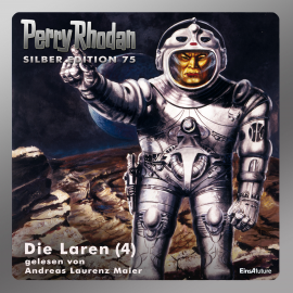 Hörbuch Die Laren - Teil 4 (Perry Rhodan Silber Edition 75)  - Autor William Voltz   - gelesen von Andreas Laurenz Maier