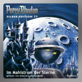 Hörbuch Im Mahlstrom der Sterne (Perry Rhodan Silber Edition 77)  - Autor William Voltz   - gelesen von Andreas Laurenz Maier
