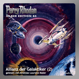Hörbuch Allianz der Galaktiker - Teil 2 (Perry Rhodan Silber Edition 85)  - Autor William Voltz   - gelesen von Andreas Laurenz Maier