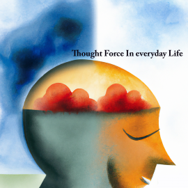 Hörbuch Thought Force In Everyday Life  - Autor William W Atkinson   - gelesen von Paul Darn