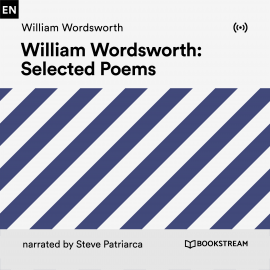 Hörbuch William Wordsworth Selected Poems  - Autor William Wordsworth   - gelesen von Steve Patriarca