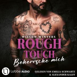 Hörbuch Rough Touch - Beherrsche mich - Der Valetti-Clan, Teil 3 (Ungekürzt)  - Autor Willow Winters   - gelesen von Schauspielergruppe