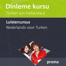 Hörbuch Prisma luistercursus Nederlands voor Turken  - Autor Willy Hemelrijk   - gelesen von Willy Hemelrijk
