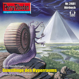 Hörbuch Perry Rhodan 2481: Günstlinge des Hyperraums  - Autor Wim Vandemaan   - gelesen von Simon Roden
