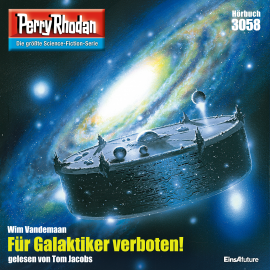 Hörbuch Perry Rhodan 3058: Für Galaktiker verboten!  - Autor Wim Vandemaan   - gelesen von Tom Jacobs