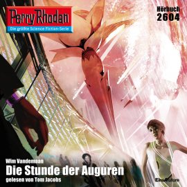 Hörbuch Perry Rhodan 2604: Die Stunde der Auguren  - Autor Wim Vandemann   - gelesen von Tom Jacobs